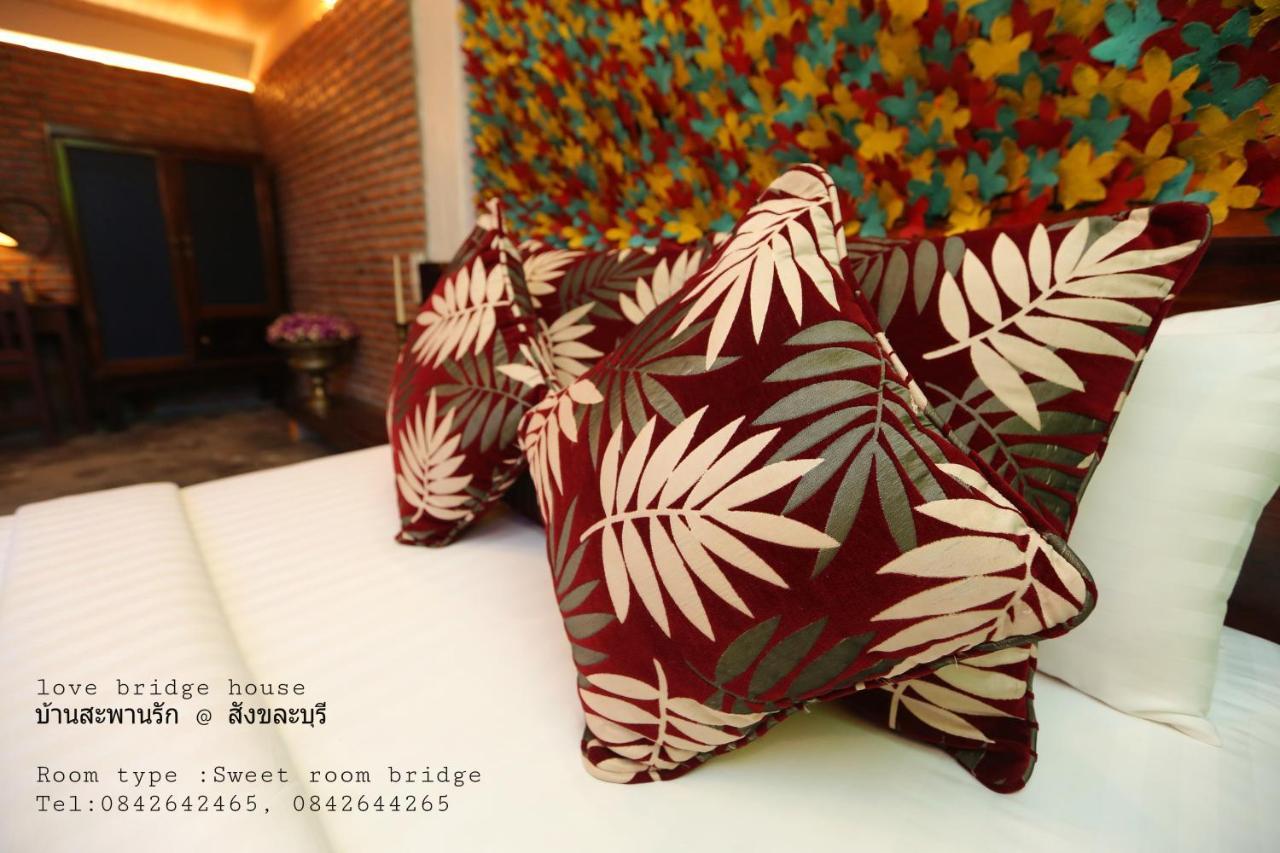 Love Bridge House บ้านสะพานรัก Sangkhla Buri Esterno foto