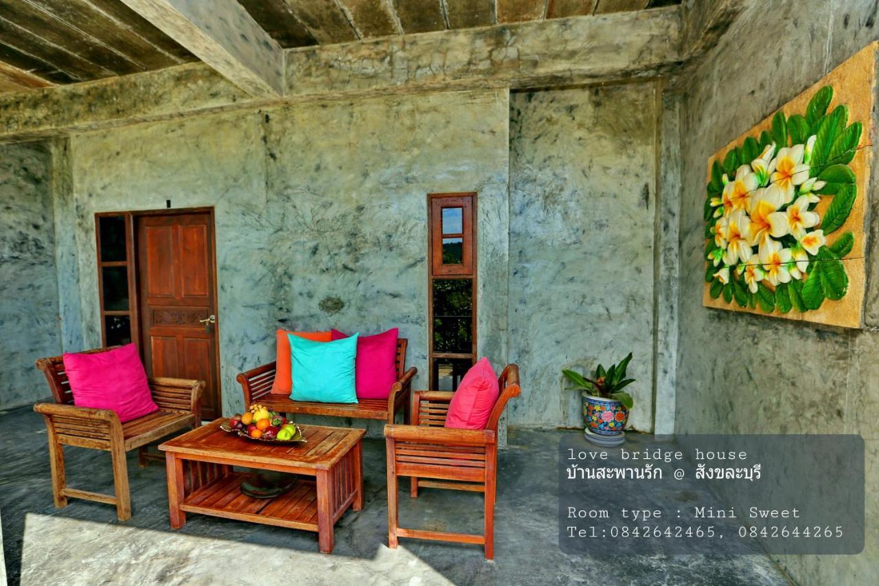 Love Bridge House บ้านสะพานรัก Sangkhla Buri Esterno foto